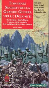 COLLI-GASPARI-..., Itinerari segreti della Grande Guerra. Dolomiti 4