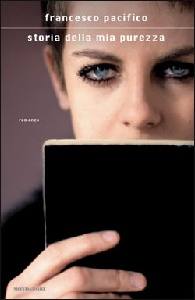 PACIFICO FRANCESCO, storia della mia purezza