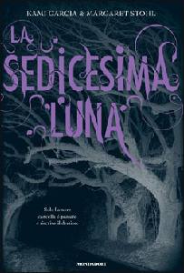 GARCIA KAMI - STOHL, La sedicesima luna