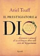 TOAFF ARIEL, Il prestigiatore di Dio