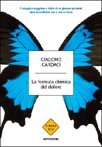 CARDACI GIACOMO, La formula chimica del dolore