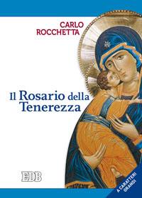 ROCCHETTA CARLO, Il rosario della tenerezza