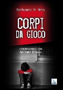 DI NOTO FORTUNATO, Corpi da gioco