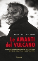 SORGI MARCELLO, Le amanti del vulcano