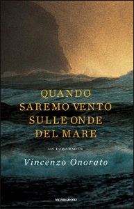 ONORATO VINCENZO, Quando saremo vento sulle onde del mare