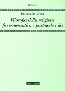 DE VITIIS PIETRO, Filosofia della religione fra ermeneutica