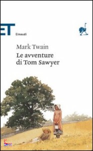MARK TWAIN, LE AVVENTURE DI TOM SAWYER