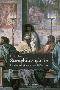 BERTI ENRICO, Sumphilosophein. La vita nell