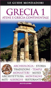 GUIDE MONDADORI, GRECIA 1 . ATENE E GRECIA CONTINENTALE