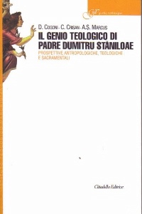 AA.VV., Il genio teologico di padre Dumitru Staniloae