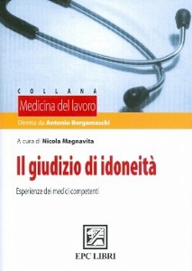 MAGNAVITA NICOLA, Il giudizio di idoneit (medicina del lavoro)
