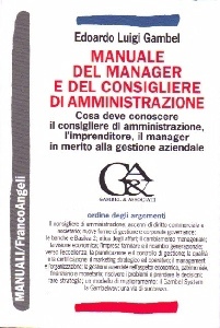 GAMBEL EDOARDO, Manuale del manager e consigliere amministrazione