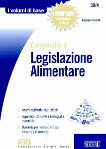 FERRETTI ALESSANDRO, Compendio di legislazione alimentare