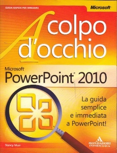 MUIR NANCY, microsoft powerpoint 2010 a colpo d