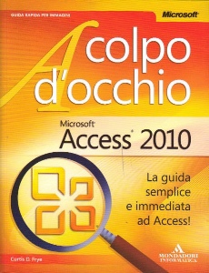 FRYE CURTIS, microsoft access 2010 a colpo d
