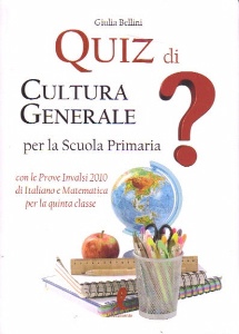 BELLINI GIULIA, quiz di cultura generale per la scuola primaria