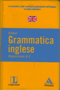 AA.VV., Grammatica inglese  Global Organizzata A-Z