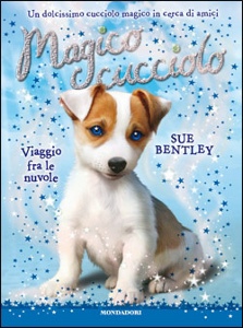 BENTLEY SUE, magico cucciolo - 3. viaggio fra le nuvole