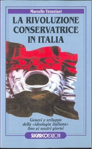 VENEZIANI MARCELLO, La rivoluzione conservatrice in italia