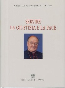 MARTINO RENATO RAF., Servire la giustizia e la pace