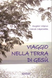 VOLPINI - CAPELLADES, Viaggio nella terra di Ges