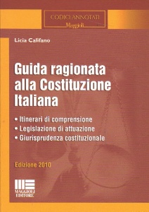 CALIFANO LICIA, Guida ragionata alla Costituzione Italiana