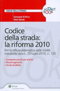 DI MARCO - SICHETTI, Codice della strada la riforma 2010