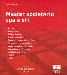 TARTAGLIA EZIO, Master societario spa e srl
