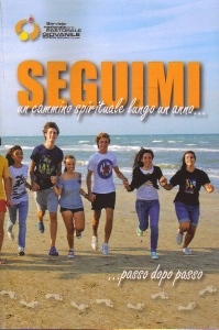 AA.VV., Seguimi un cammino lungo un anno Passo dopo passo