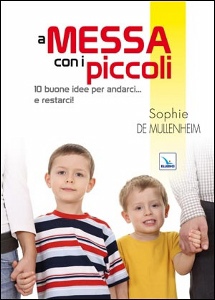 DI MULLENHEIM SOPHIE, A messa con i piccoli