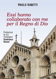 RABITTI PAOLO, Essi hanno collaborato con me per il regno di Dio