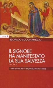 SCOGNAMIGLIO EDOARDO, Il Signore ha manifestato la su salvezza Anno A