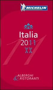 MICHELIN, Italia 2011 [HOTELS RESTAURANTS]