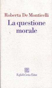 DE MONTICELLI R., questione morale