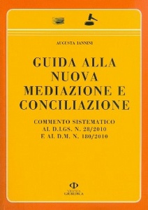 IANNINI AUGUSTA, Guida alla nuova mediazione e conciliazione