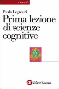 LEGRENZI, prima lezione di scienze cognitive