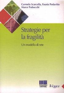 AA.VV., Strategie per la fragilit�. Un modello di rete