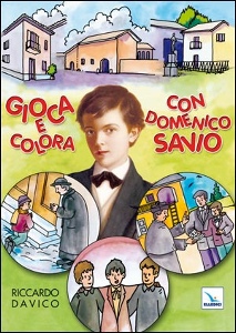 DAVICO RICCARDO, Gioca e colora con Domenico Savio