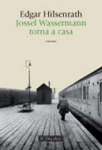 HILSENRATH, Jossel wassermann torna a casa