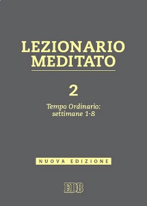 TESSAROLO ANDREA, Lezionario meditato vol.2 tempo ordinario 1-8