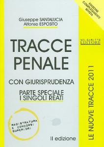 SANTALUCIA ESPOSITO, Tracce di penale con giurisprudenza Parte speciale