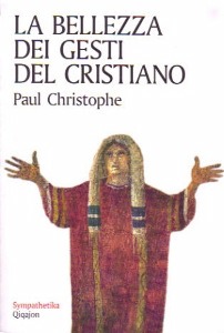 CHRISTOPHE PAUL, La bellezza dei gesti del cristiano