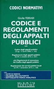 FERRARI GIULIA, Codice e regolamenti degli appalti pubblici