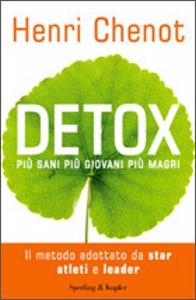 CHENOT HENRI, Detox Pi sani pi giovani pi magri