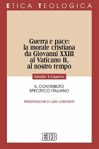 CESAREO GIULIO, Guerra e pace:la morale cristiana