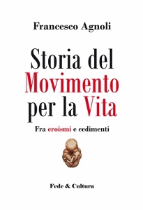 AGNOLI FRANCESCO, Storia del movimento per la vita