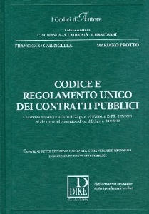CARINGELLA PROTTO, Codice e regolamento unico dei contratti pubblici