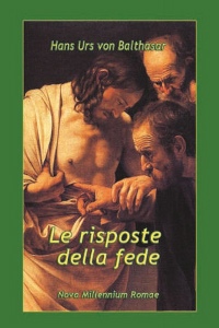 HANS URS VON BALTHAS, Le risposte della fede