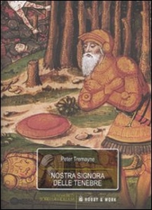 TREMAYNE PETER, nostra signora delle tenebre .