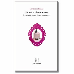 MIRIANO COSTANZA, Sposati e sii sottomessa V.E.